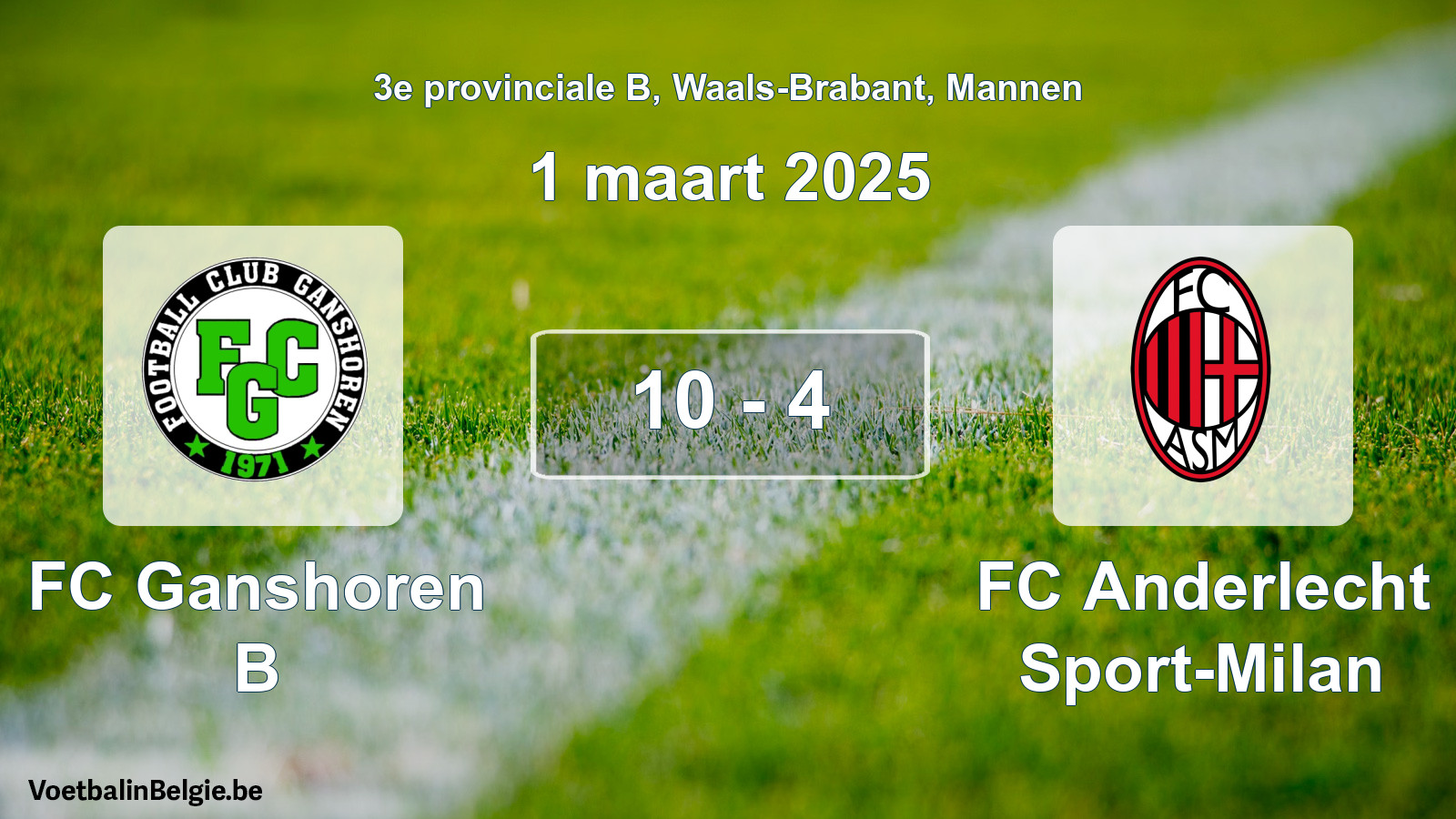 Gespeelde wedstrijd mannenvoetbal: FC Ganshoren B - FC Anderlecht Sport-Milan 10 - 4 (1 maart 2025)