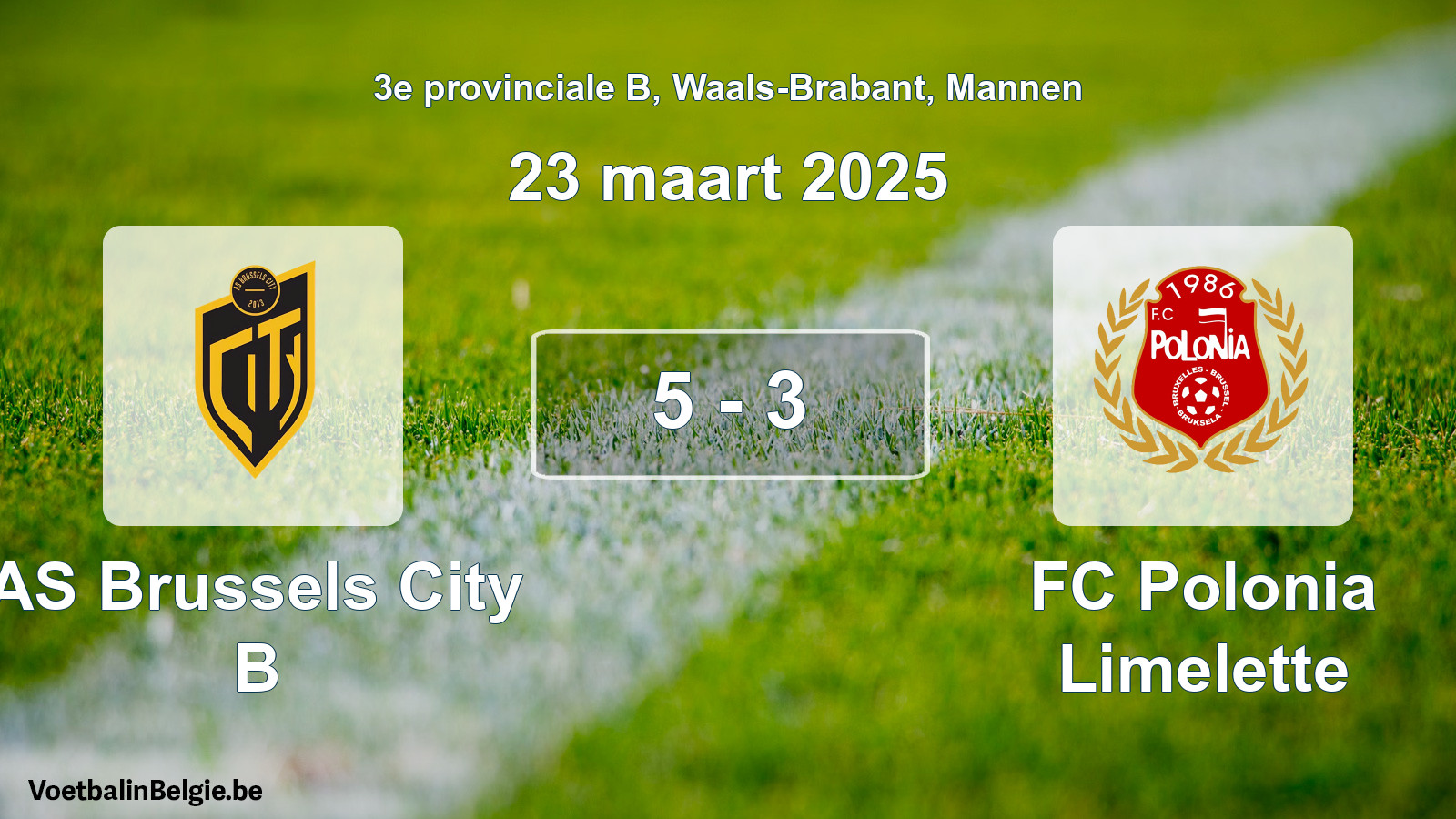 Gespeelde wedstrijd mannenvoetbal: AS Brussels City B - FC Polonia Limelette 5 - 3 (23 maart 2025)