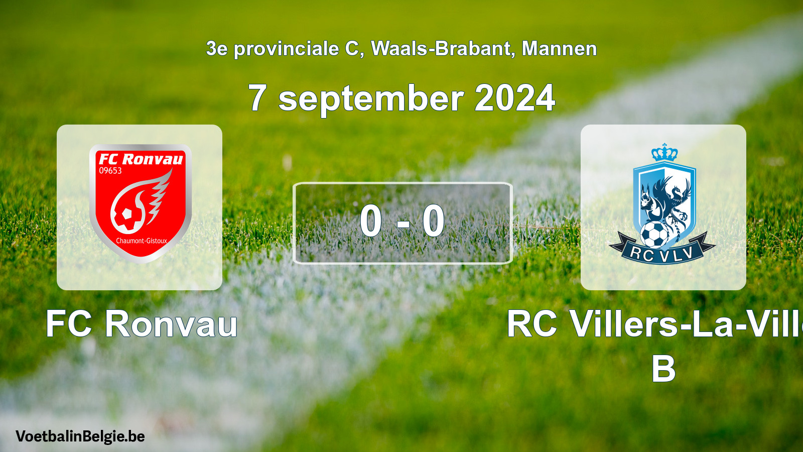 Gespieltes Spiel männer-Fußball: FC Ronvau - RC Villers-La-Ville B 0 - 0 (7 September 2024)