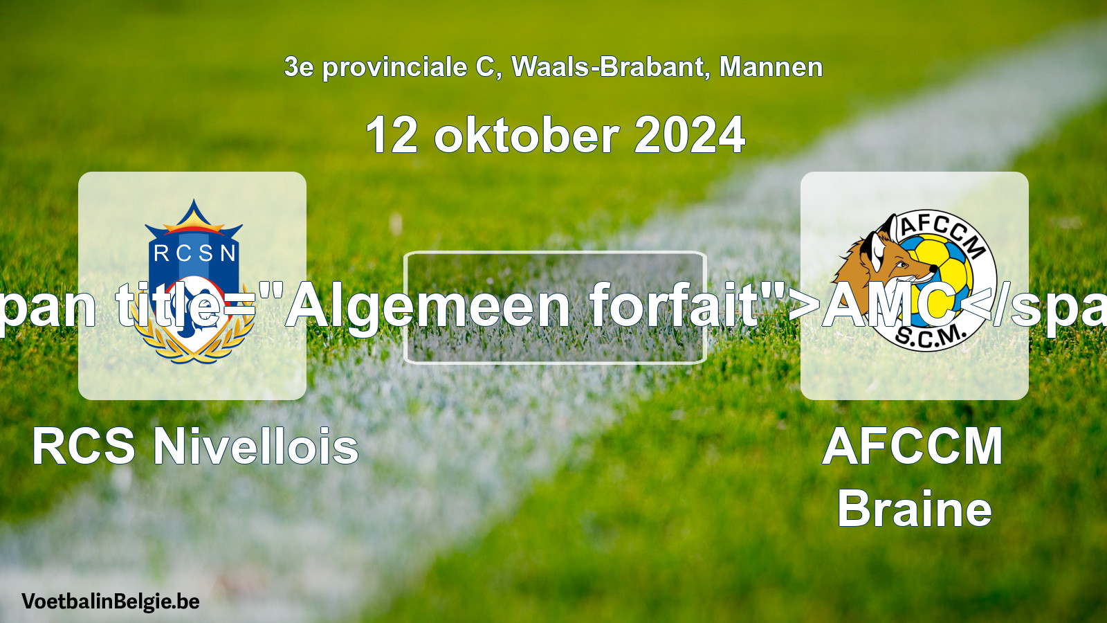 General forfeit: RCS Nivellois - AFCCM Braine (12 October 2024)
