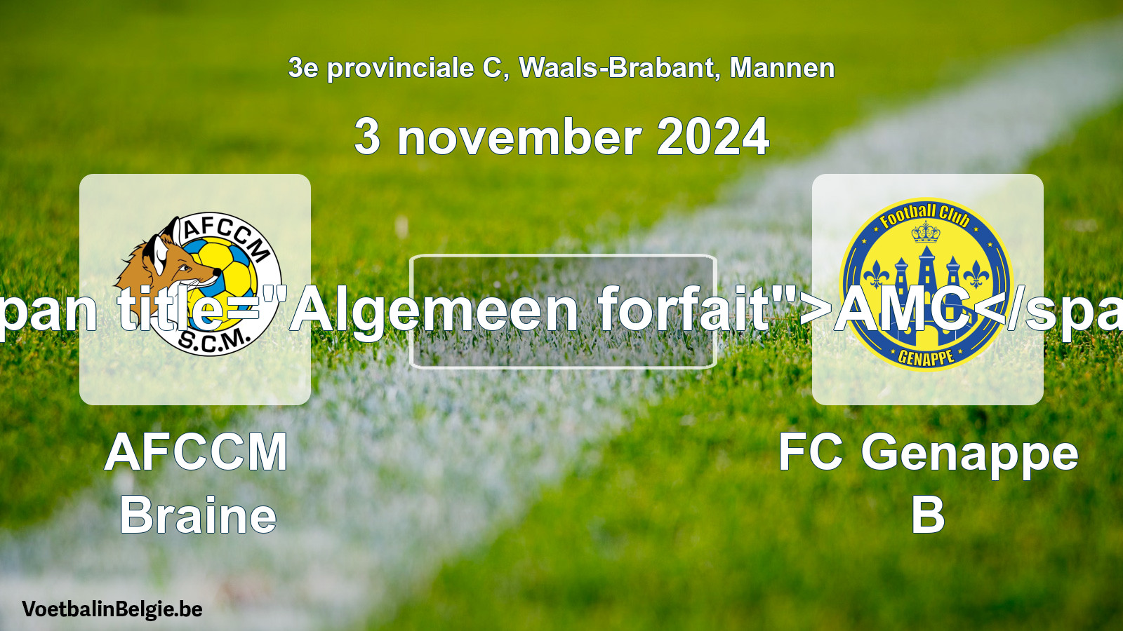 General forfeit: AFCCM Braine - FC Genappe B (3 November 2024)