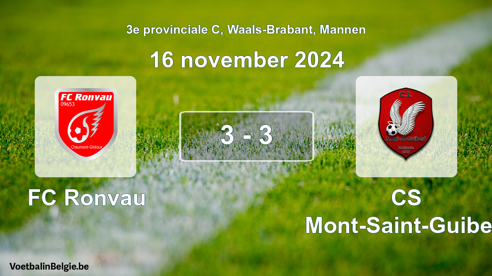 Played match men football: FC Ronvau - CS Mont-Saint-Guibert 3 - 3 (16 November 2024)