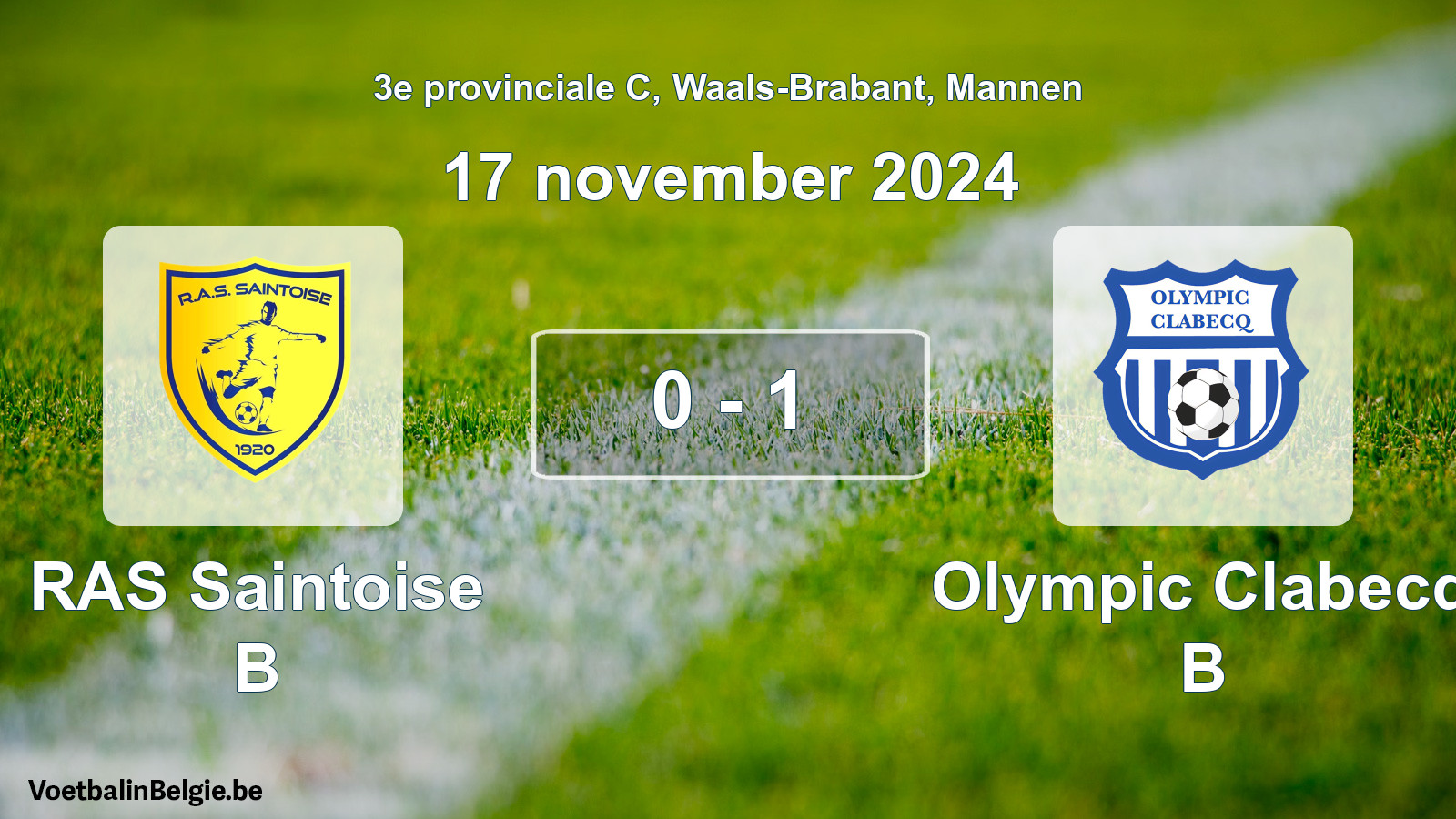 Played match men football: RAS Saintoise B - Olympic Clabecq B 0 - 1 (17 November 2024)