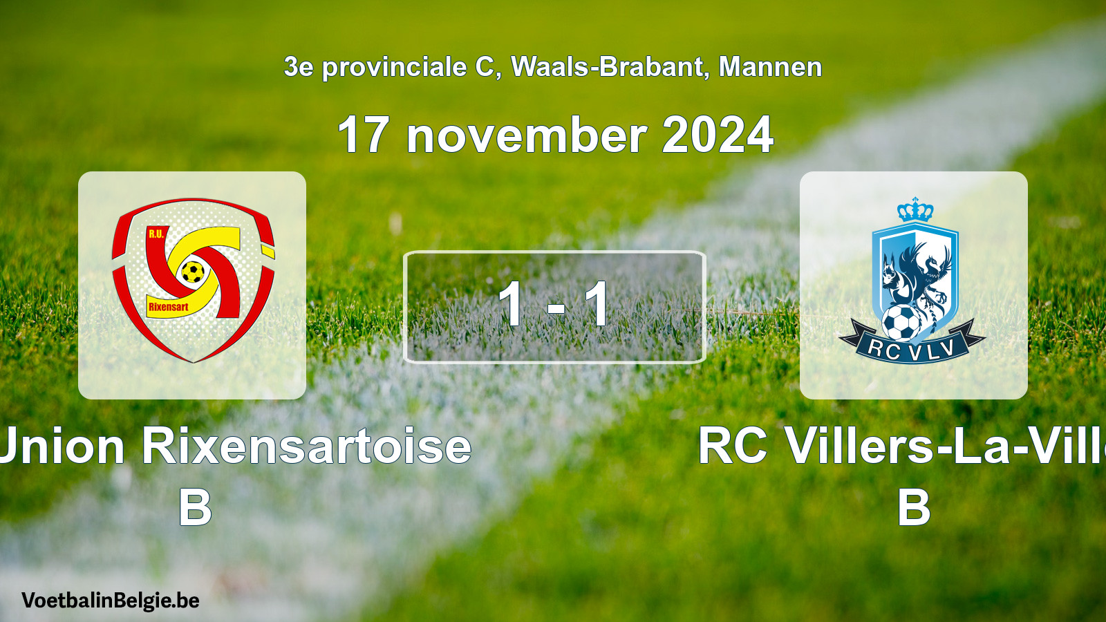 Gespeelde wedstrijd mannenvoetbal: R. Union Rixensartoise B - RC Villers-La-Ville B 1 - 1 (17 november 2024)