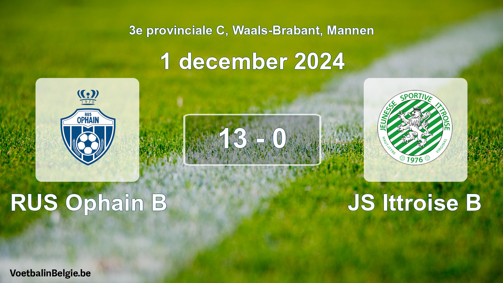 Gespeelde wedstrijd mannenvoetbal: RUS Ophain B - JS Ittroise B 13 - 0 (1 december 2024)