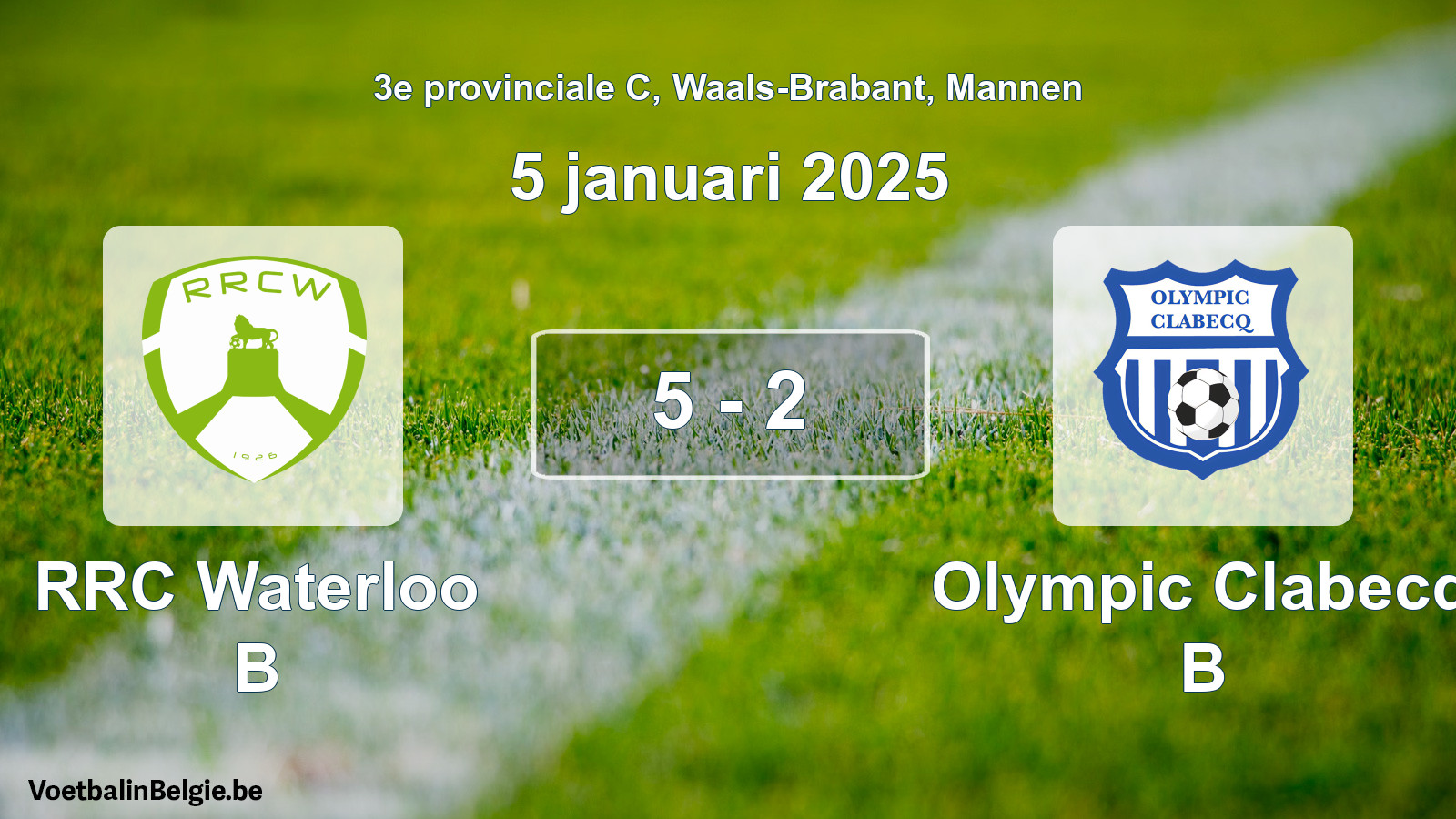 Gespeelde wedstrijd mannenvoetbal: RRC Waterloo B - Olympic Clabecq B 5 - 2 (5 januari 2025)