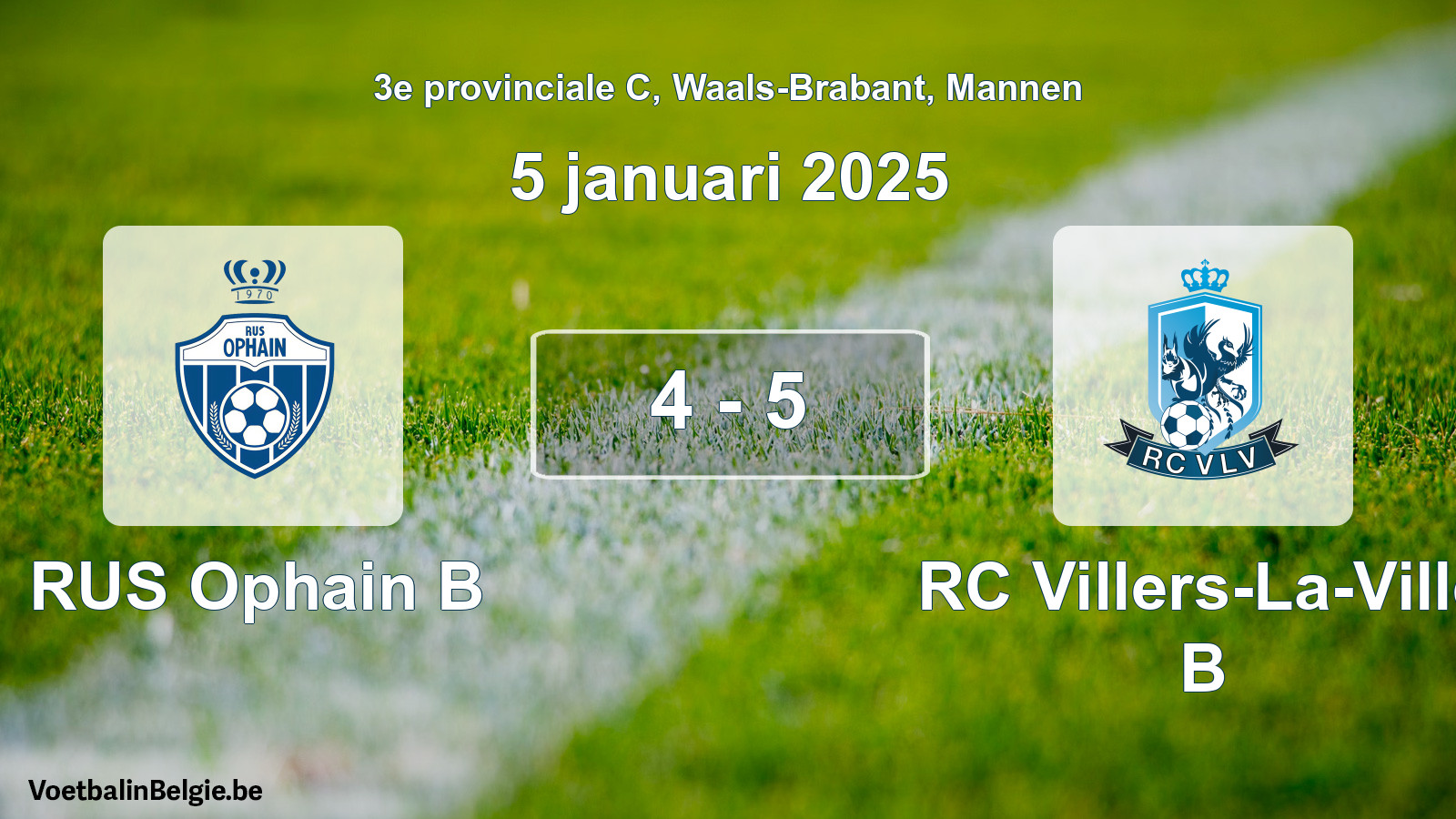 Gespeelde wedstrijd mannenvoetbal: RUS Ophain B - RC Villers-La-Ville B 4 - 5 (5 januari 2025)