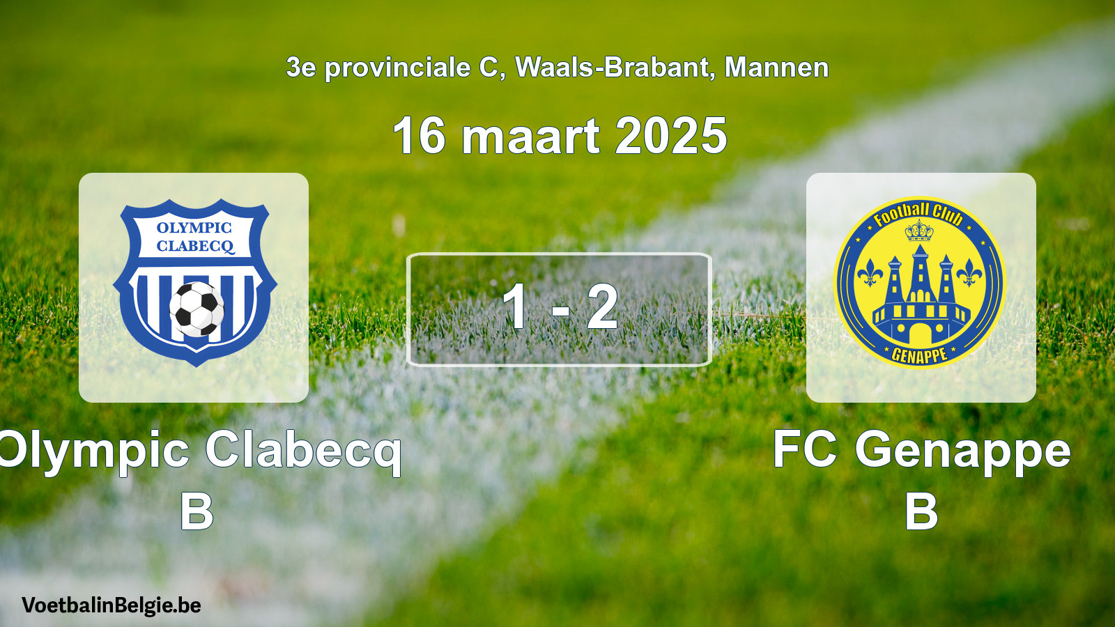 Played match men football: Olympic Clabecq B - FC Genappe B 1 - 2 (16 March 2025)