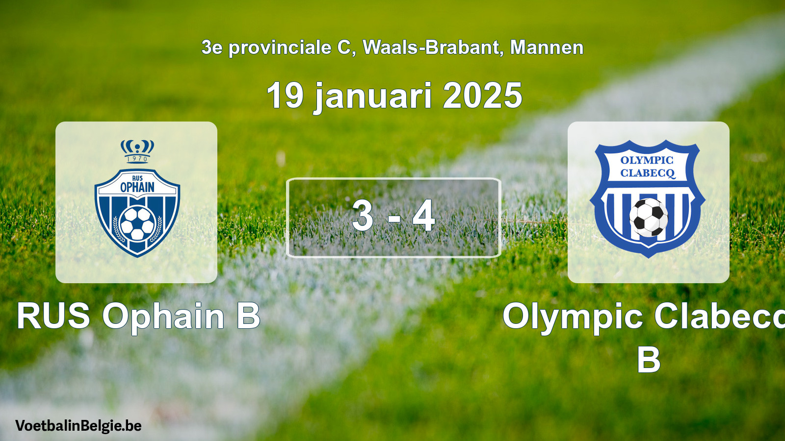 Gespeelde wedstrijd mannenvoetbal: RUS Ophain B - Olympic Clabecq B 3 - 4 (19 januari 2025)