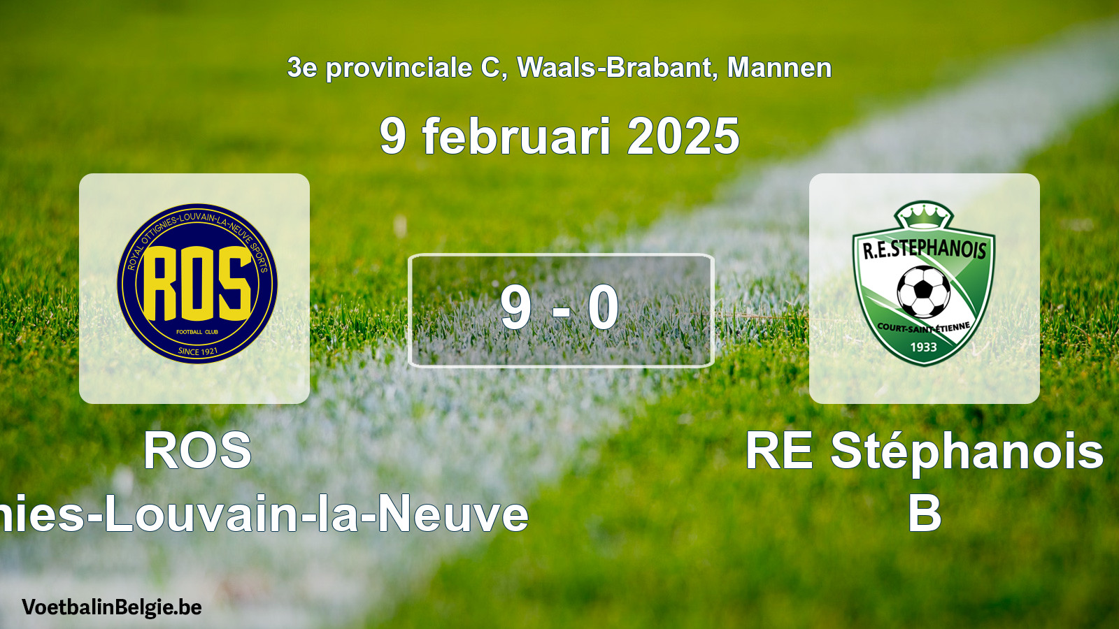Gespeelde wedstrijd mannenvoetbal: ROS Ottignies-Louvain-la-Neuve - RE Stéphanois B 9 - 0 (9 februari 2025)