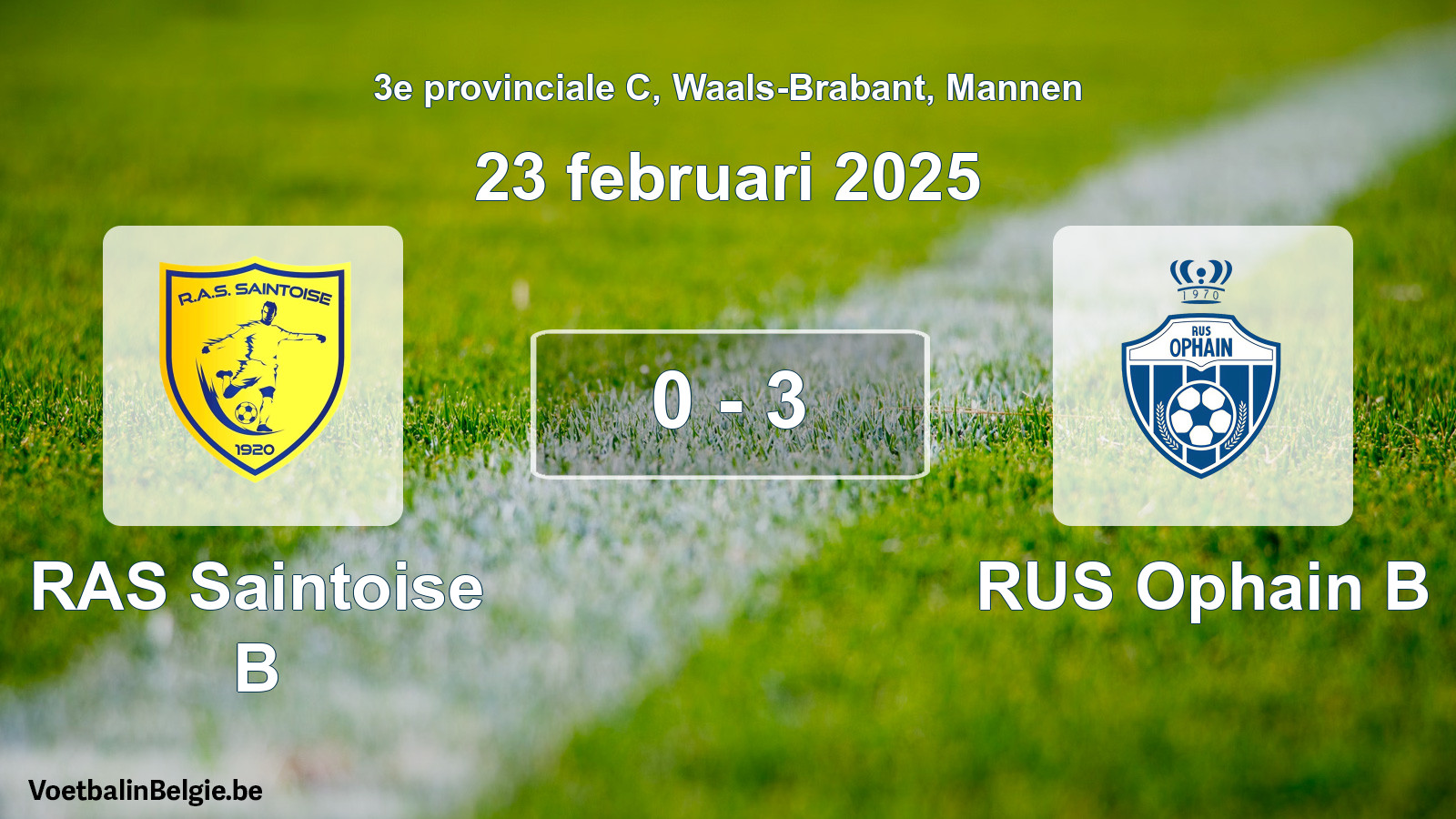 Gespeelde wedstrijd mannenvoetbal: RAS Saintoise B - RUS Ophain B 0 - 3 (23 februari 2025)