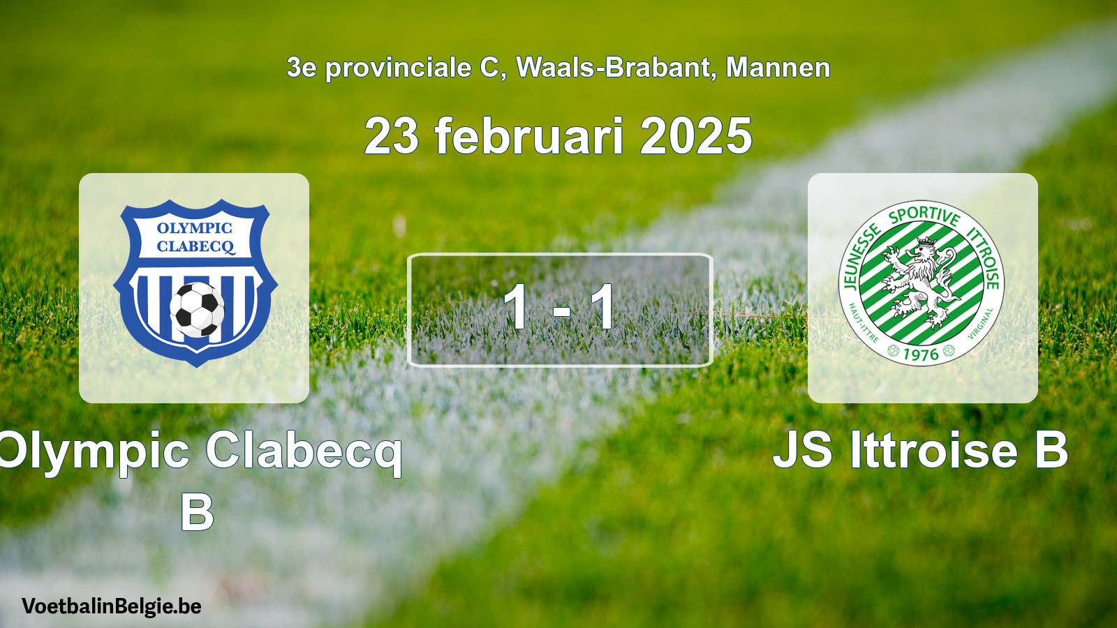 Gespeelde wedstrijd mannenvoetbal: Olympic Clabecq B - JS Ittroise B 1 - 1 (23 februari 2025)