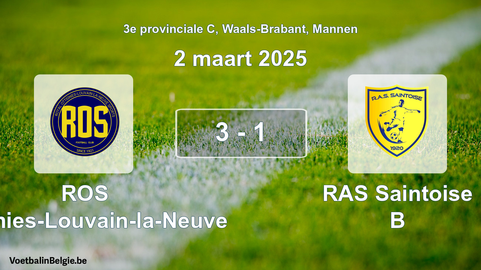 Played match men football: ROS Ottignies-Louvain-la-Neuve - RAS Saintoise B 3 - 1 (2 March 2025)