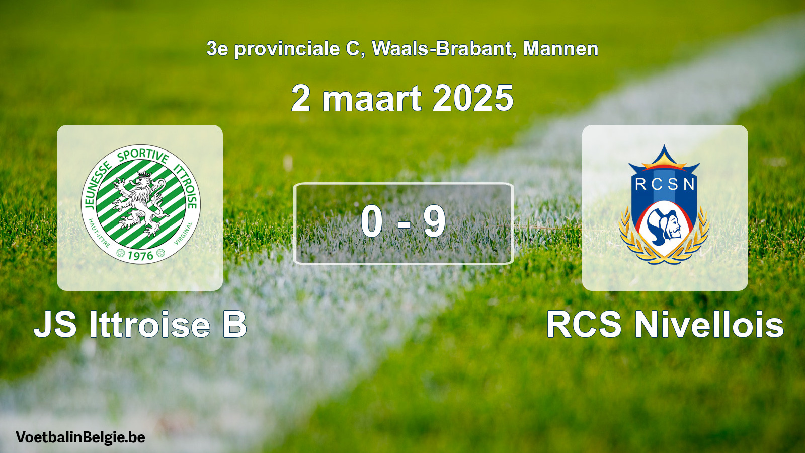 Gespeelde wedstrijd mannenvoetbal: JS Ittroise B - RCS Nivellois 0 - 9 (2 maart 2025)