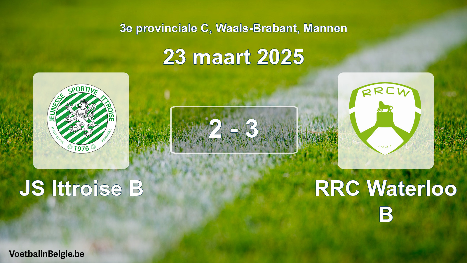 Gespeelde wedstrijd mannenvoetbal: JS Ittroise B - RRC Waterloo B 2 - 3 (23 maart 2025)