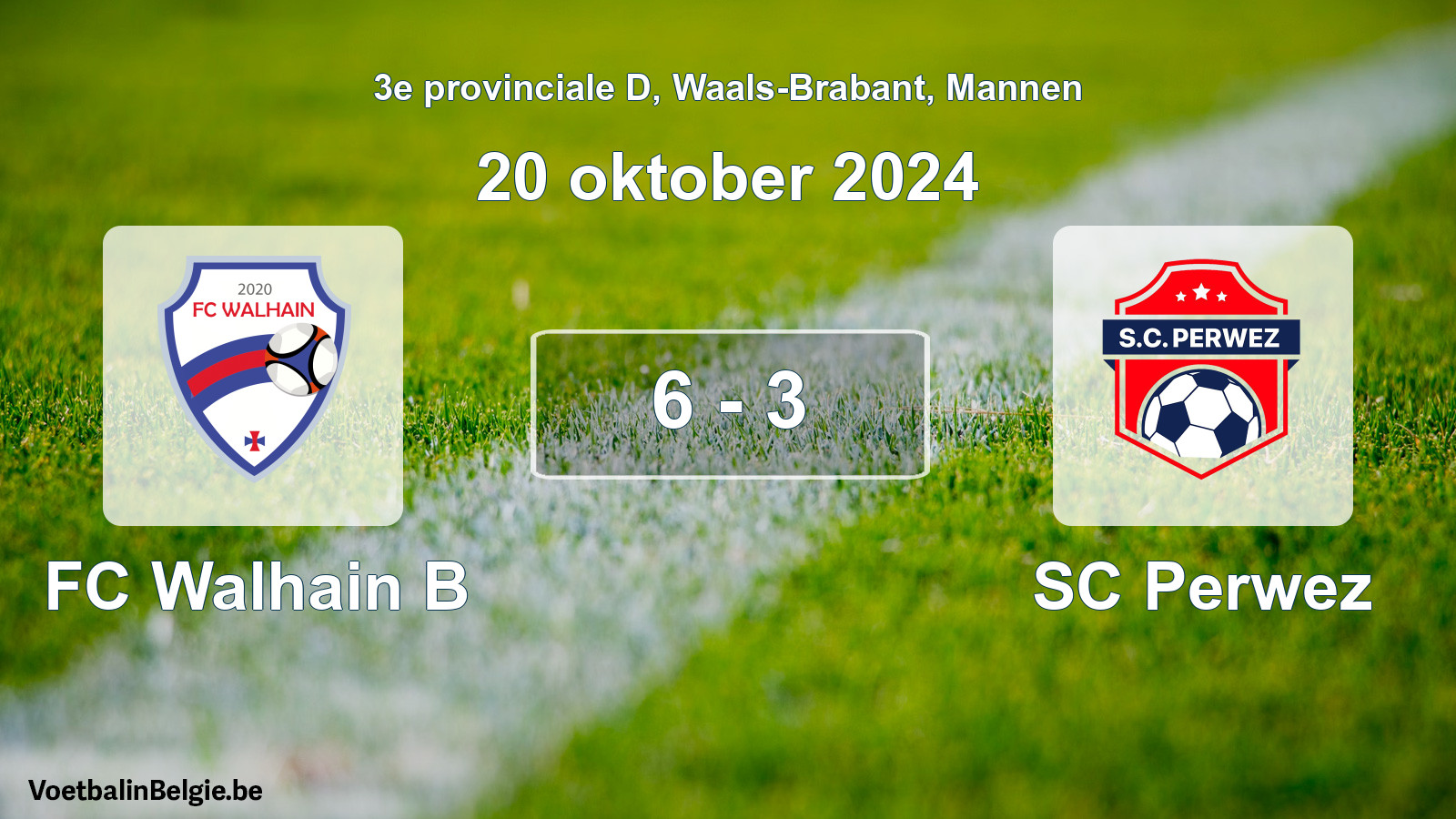 Played match men football: FC Walhain B - SC Perwez 6 - 3 (20 October 2024)