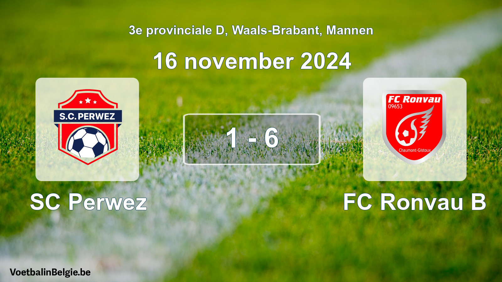 Played match men football: SC Perwez - FC Ronvau B 1 - 6 (16 November 2024)