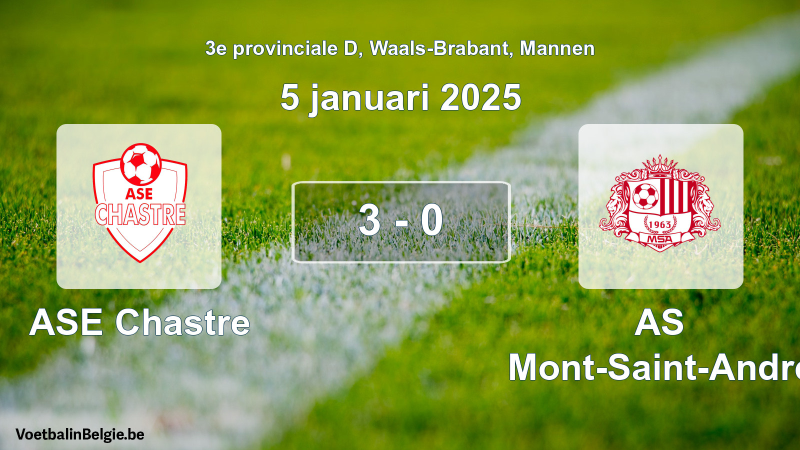 Played match men football: ASE Chastre - AS Mont-Saint-André 3 - 0 (5 January 2025)