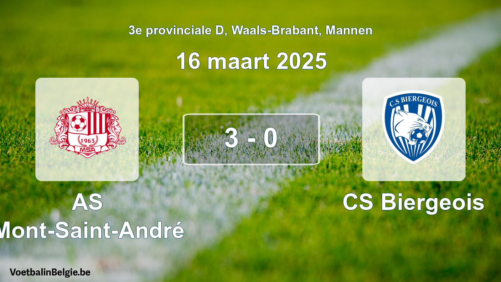 Gespeelde wedstrijd mannenvoetbal: AS Mont-Saint-André - CS Biergeois 3 - 0 (16 maart 2025)
