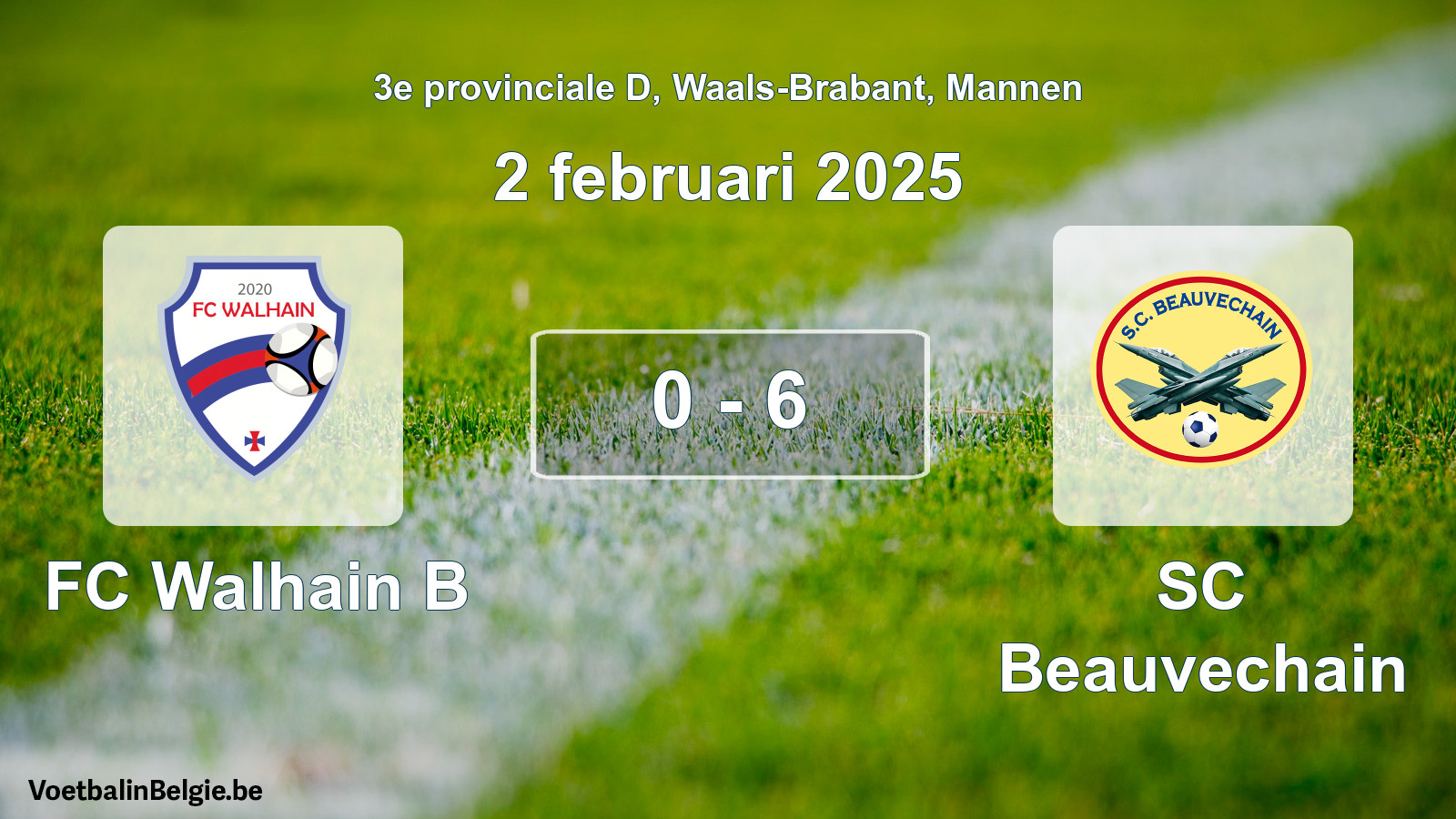 Gespeelde wedstrijd mannenvoetbal: FC Walhain B - SC Beauvechain 0 - 6 (2 februari 2025)