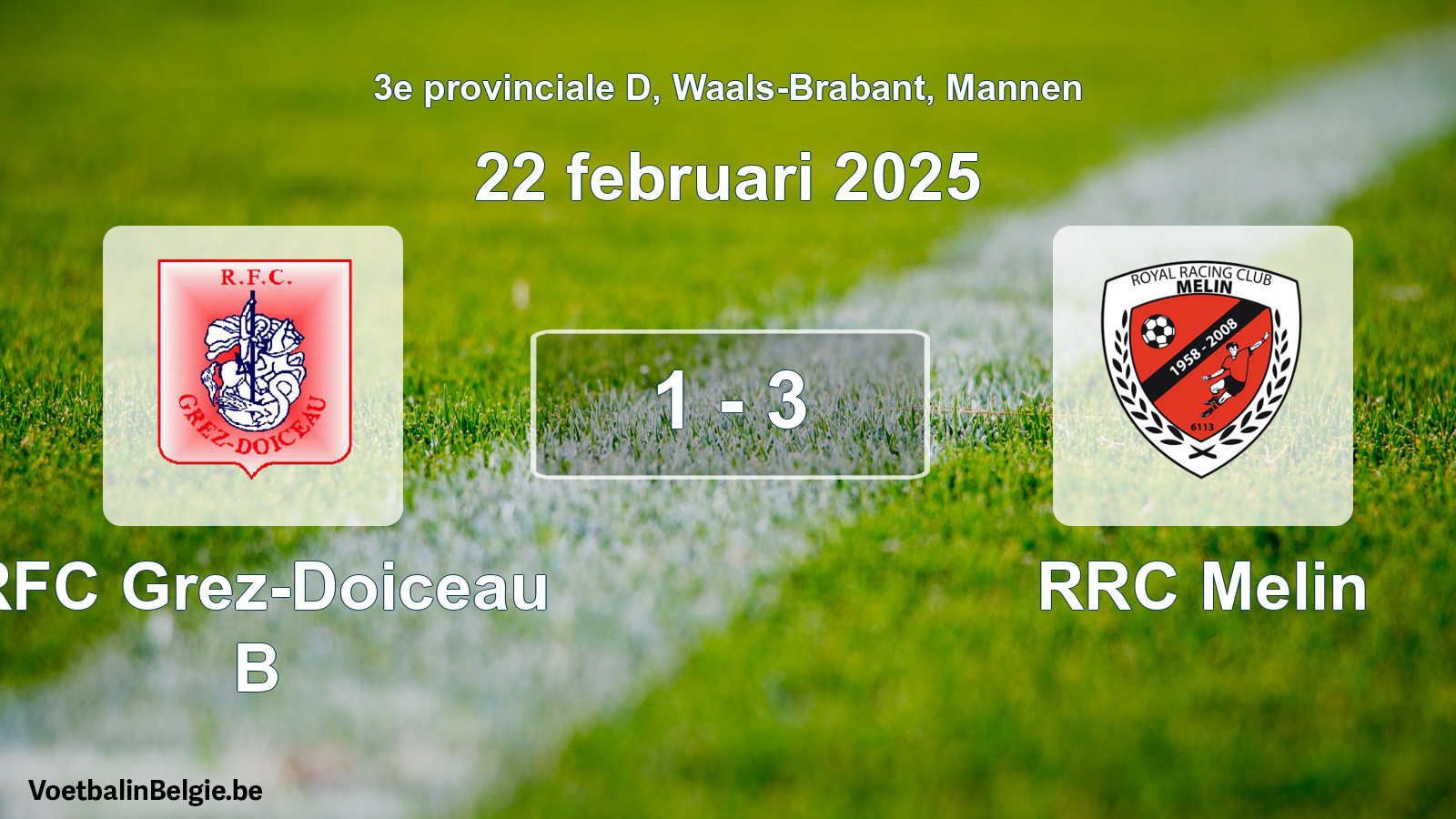 Gespeelde wedstrijd mannenvoetbal: RFC Grez-Doiceau B - RRC Melin 1 - 3 (22 februari 2025)