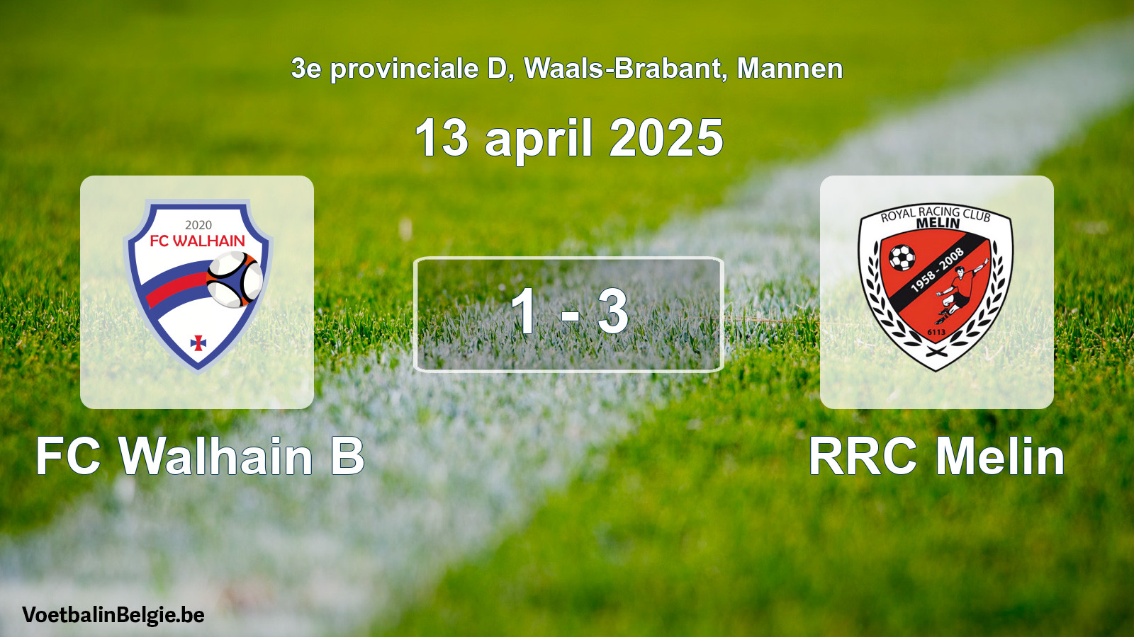 Gespeelde wedstrijd mannenvoetbal: FC Walhain B - RRC Melin 1 - 3 (13 april 2025)