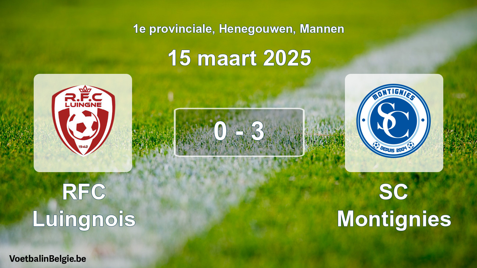 Gespeelde wedstrijd mannenvoetbal: RFC Luingnois - SC Montignies 0 - 3 (15 maart 2025)