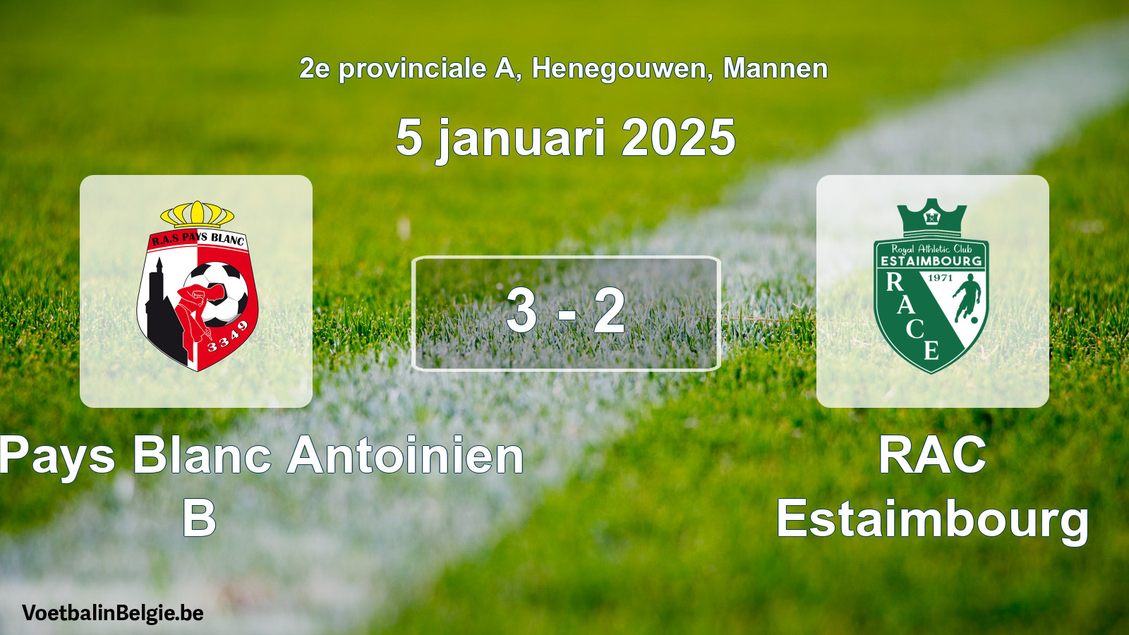 Gespeelde wedstrijd mannenvoetbal: RAS Pays Blanc Antoinien B - RAC Estaimbourg 3 - 2 (5 januari 2025)