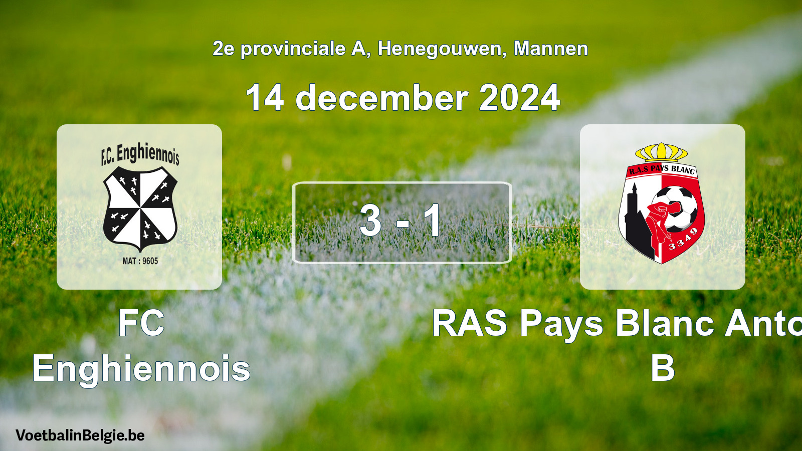 Gespeelde wedstrijd mannenvoetbal: FC Enghiennois - RAS Pays Blanc Antoinien B 3 - 1 (14 december 2024)