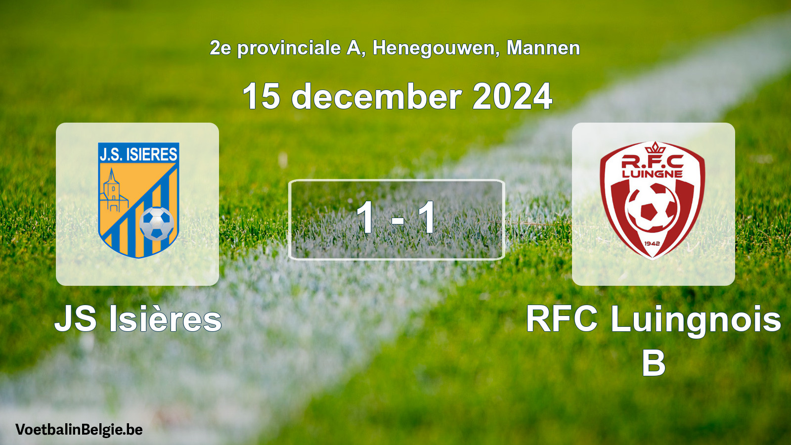 Gespeelde wedstrijd mannenvoetbal: JS Isières - RFC Luingnois B 1 - 1 (15 december 2024)
