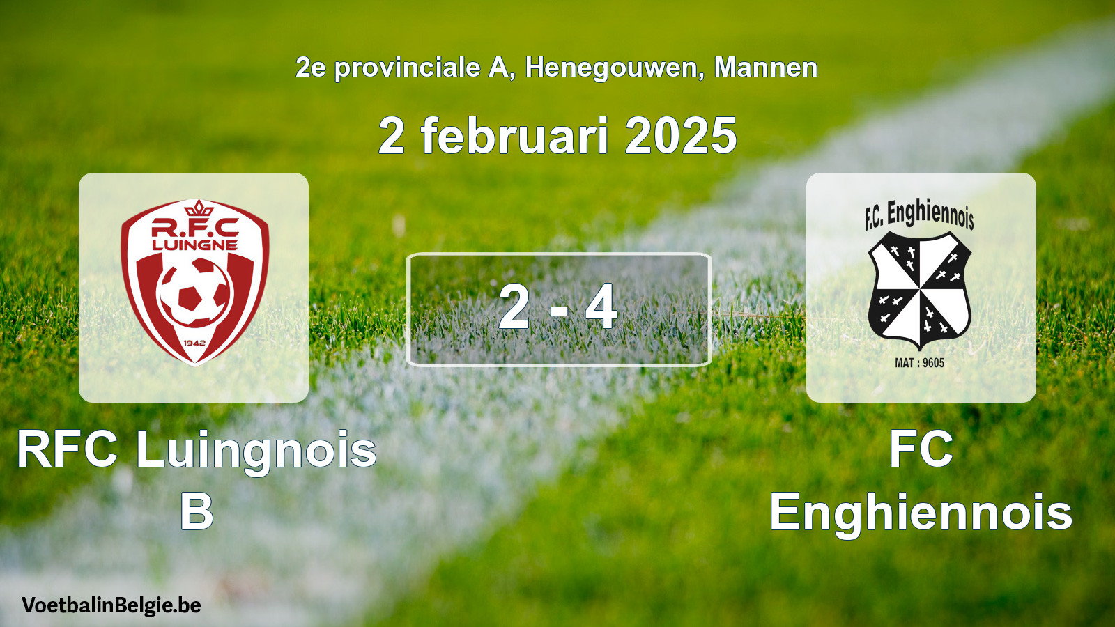 Gespeelde wedstrijd mannenvoetbal: RFC Luingnois B - FC Enghiennois 2 - 4 (2 februari 2025)