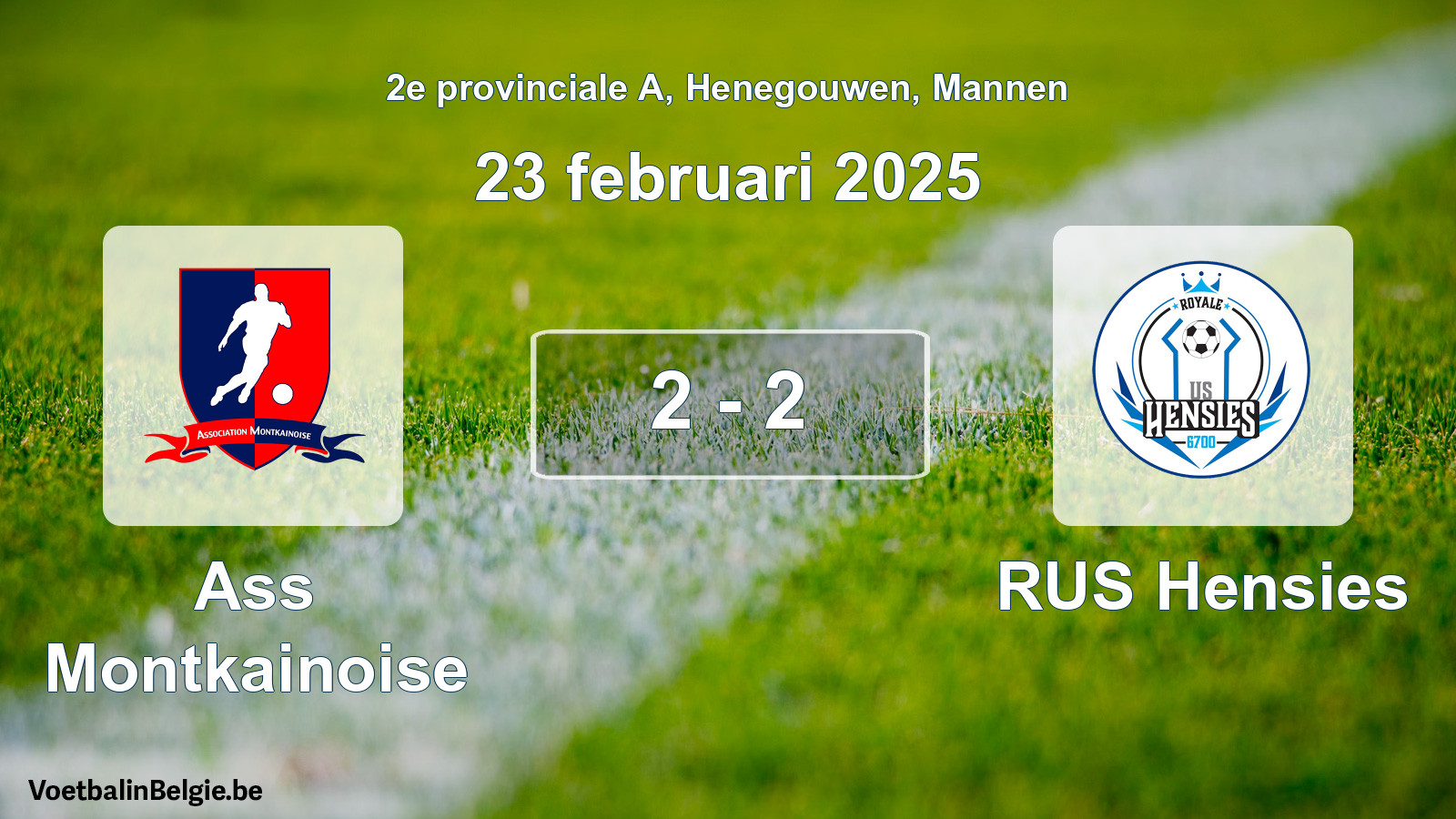 Gespieltes Spiel männer-Fußball: Ass Montkainoise - RUS Hensies 2 - 2 (23 Februar 2025)