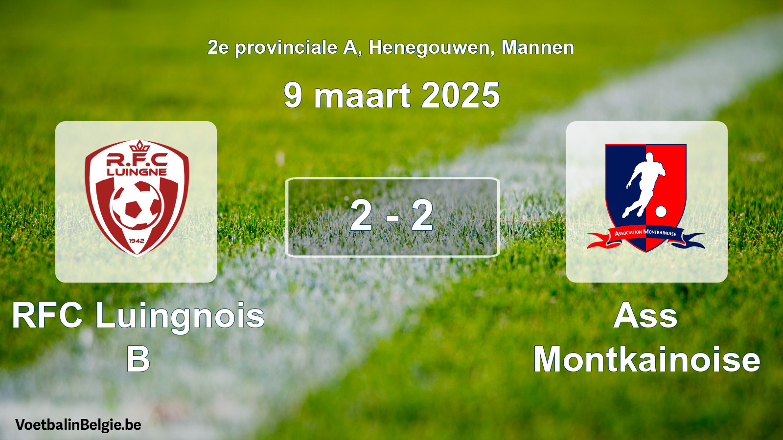 Gespeelde wedstrijd mannenvoetbal: RFC Luingnois B - Ass Montkainoise 2 - 2 (9 maart 2025)