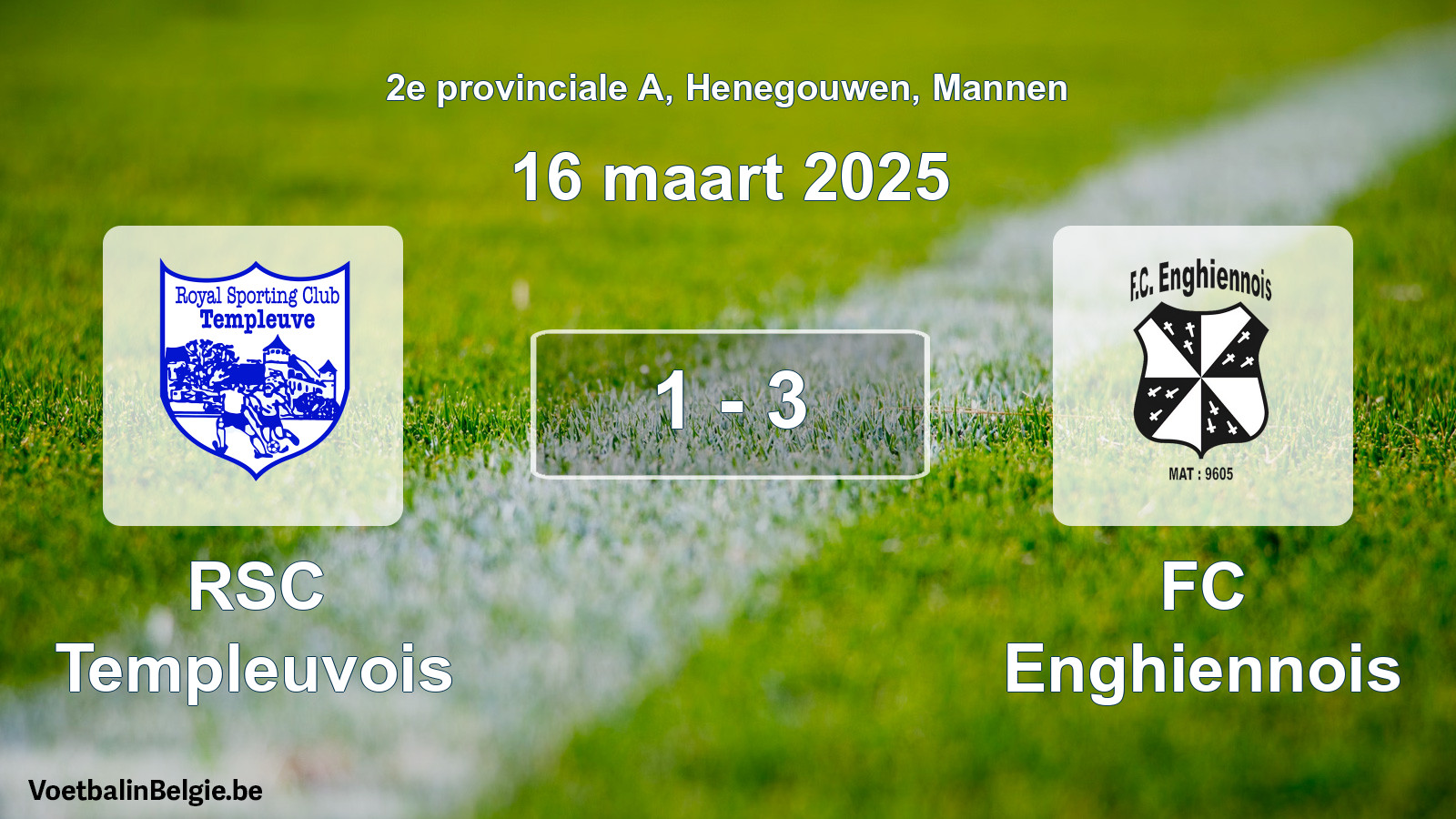 Gespeelde wedstrijd mannenvoetbal: RSC Templeuvois - FC Enghiennois 1 - 3 (16 maart 2025)