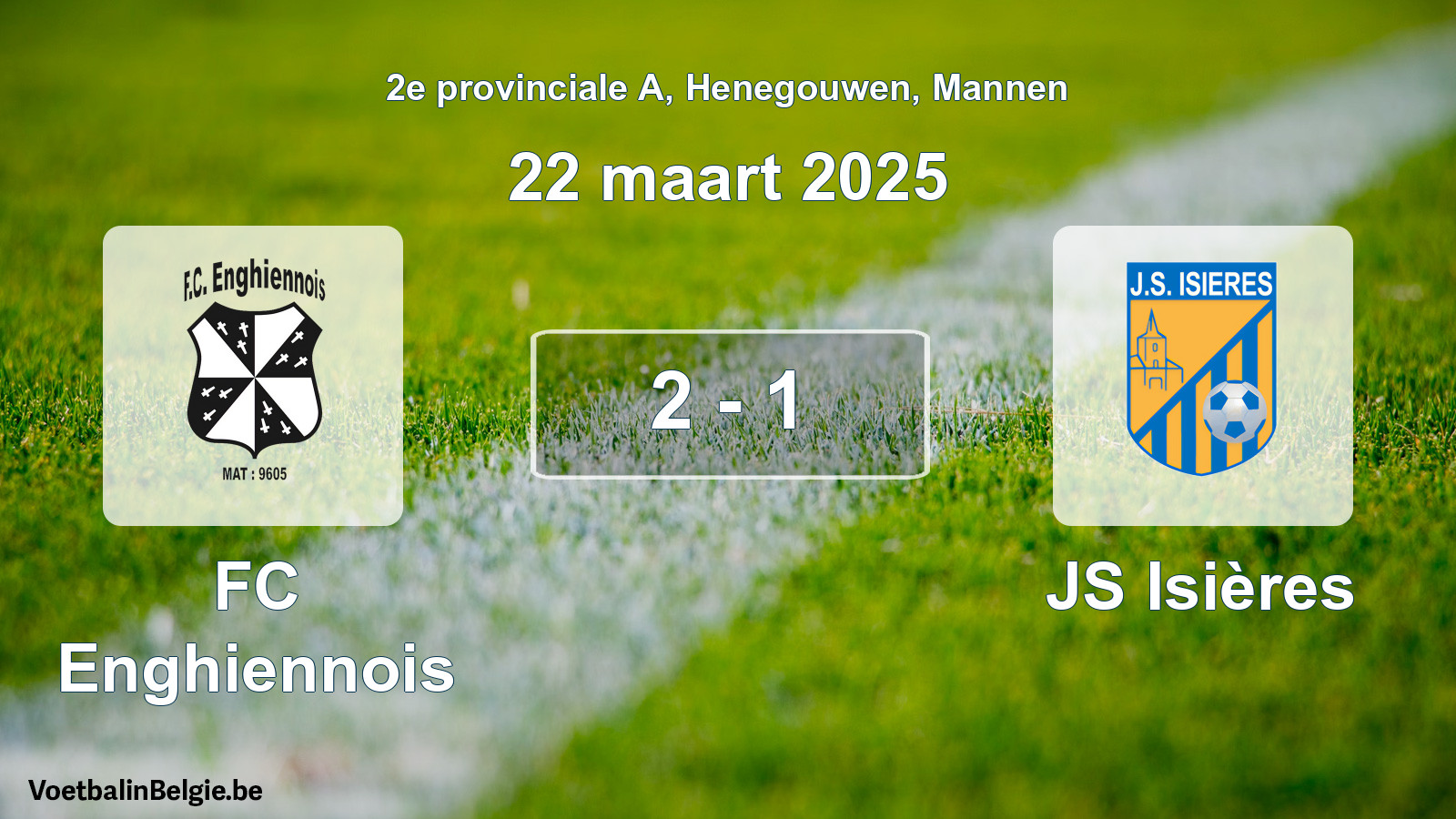 Gespeelde wedstrijd mannenvoetbal: FC Enghiennois - JS Isières 2 - 1 (22 maart 2025)