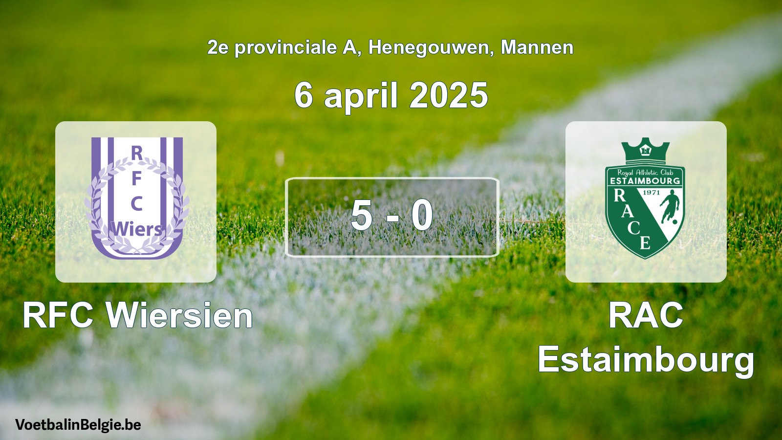 Gespeelde wedstrijd mannenvoetbal: RFC Wiersien - RAC Estaimbourg 5 - 0 (6 april 2025)