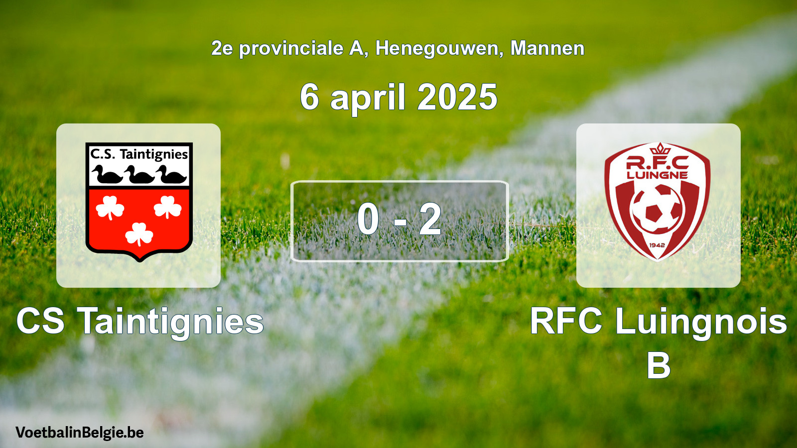 Gespeelde wedstrijd mannenvoetbal: CS Taintignies - RFC Luingnois B 0 - 2 (6 april 2025)