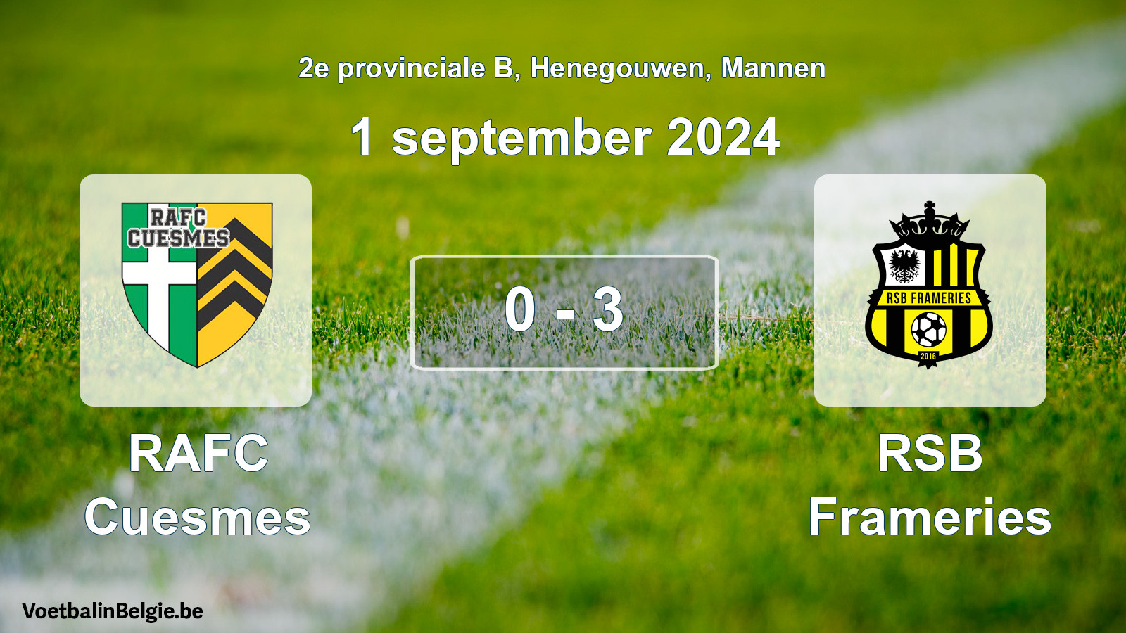 Played match men football: RAFC Cuesmes - RSB Frameries 0 - 3 (1 September 2024)
