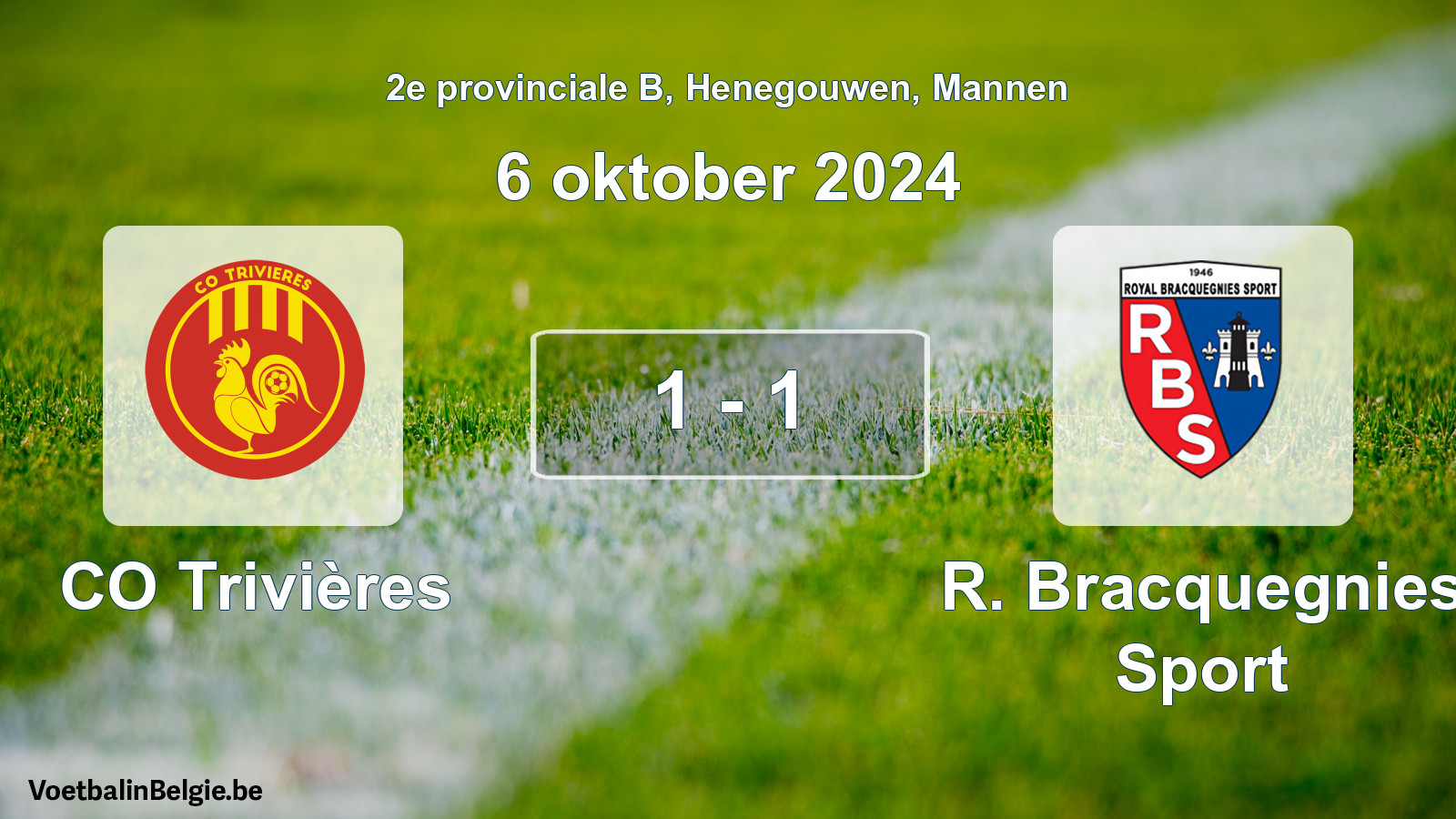 Gespieltes Spiel männer-Fußball: CO Trivières - R. Bracquegnies Sport 1 - 1 (6 Oktober 2024)