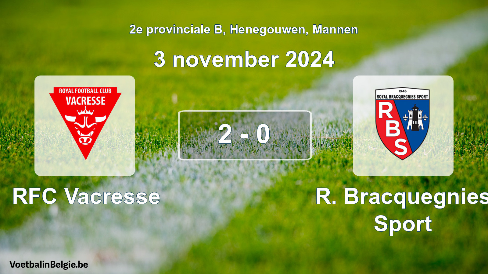 Played match men football: RFC Vacresse - R. Bracquegnies Sport 2 - 0 (3 November 2024)