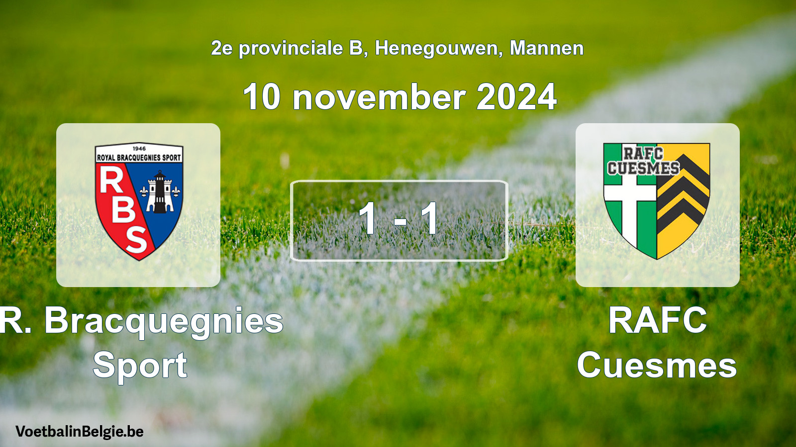 Played match men football: R. Bracquegnies Sport - RAFC Cuesmes 1 - 1 (10 November 2024)