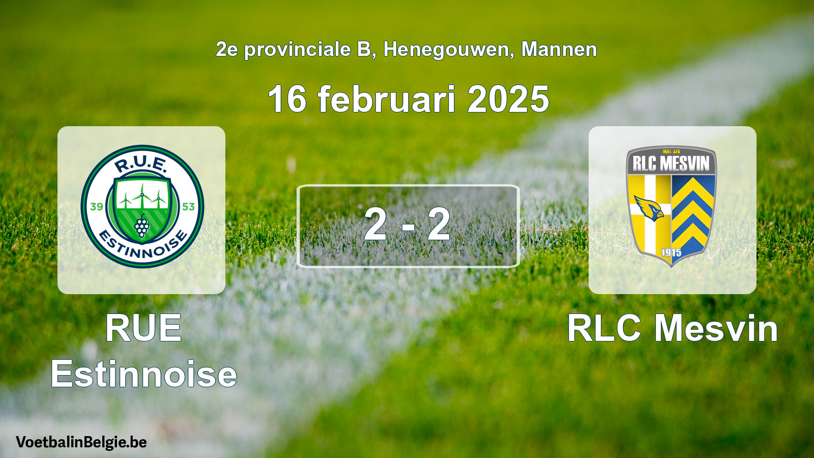 Gespeelde wedstrijd mannenvoetbal: RUE Estinnoise - RLC Mesvin 2 - 2 (16 februari 2025)