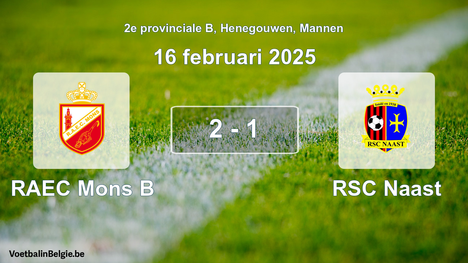 Gespeelde wedstrijd mannenvoetbal: RAEC Mons B - RSC Naast 2 - 1 (16 februari 2025)