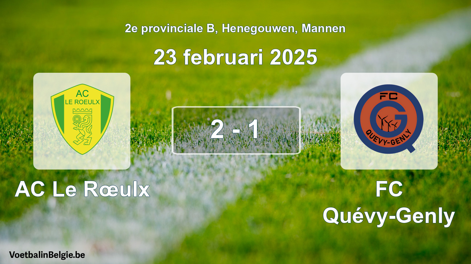 Gespeelde wedstrijd mannenvoetbal: AC Le Rœulx - FC Quévy-Genly 2 - 1 (23 februari 2025)
