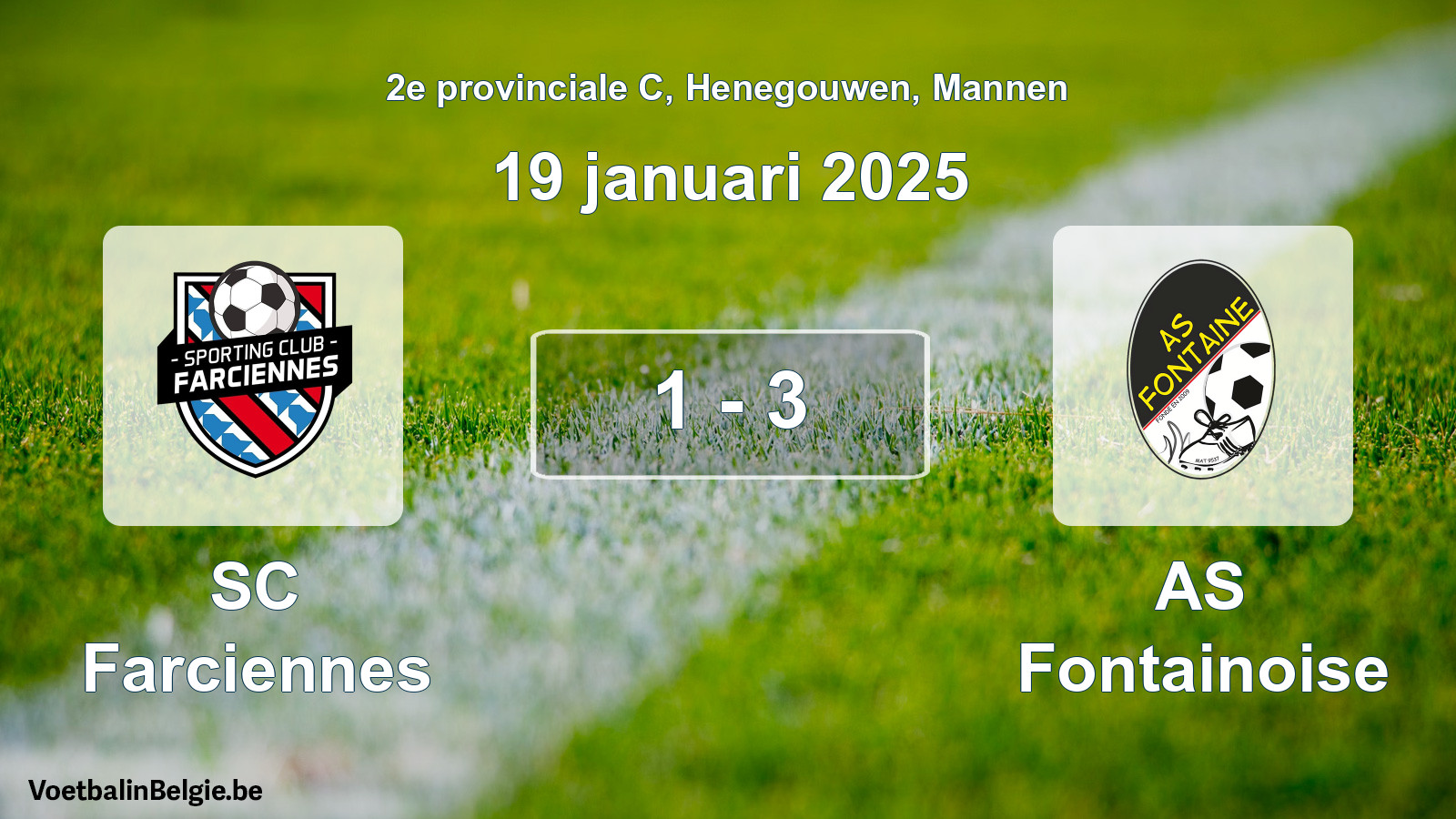 Played match men football: SC Farciennes - AS Fontainoise 1 - 3 (19 January 2025)