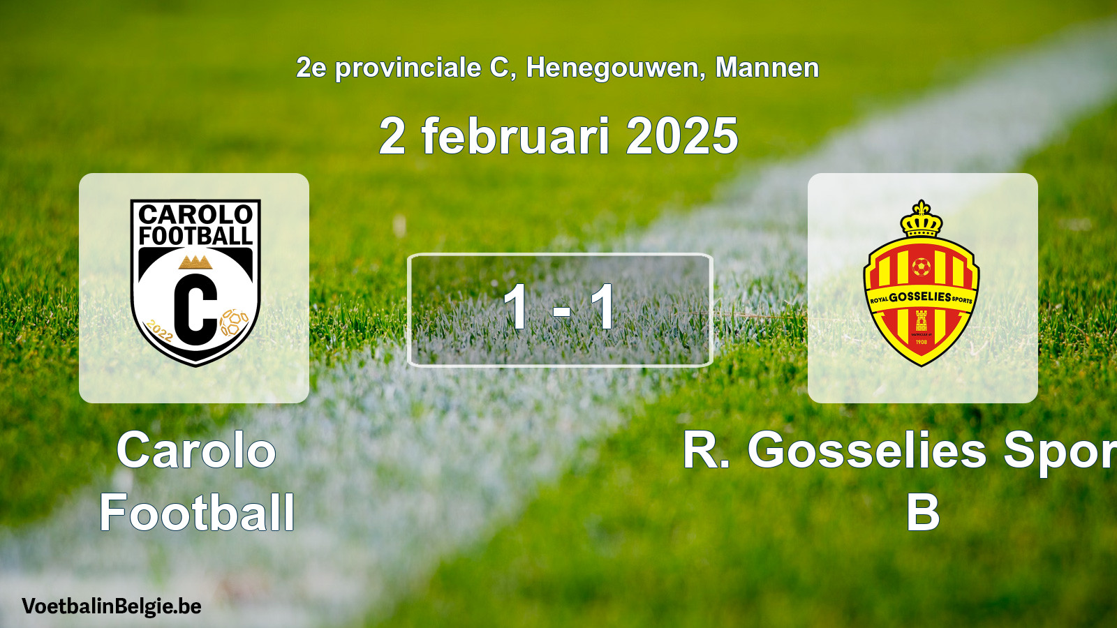 Gespeelde wedstrijd mannenvoetbal: Carolo Football - R. Gosselies Sports B 1 - 1 (2 februari 2025)