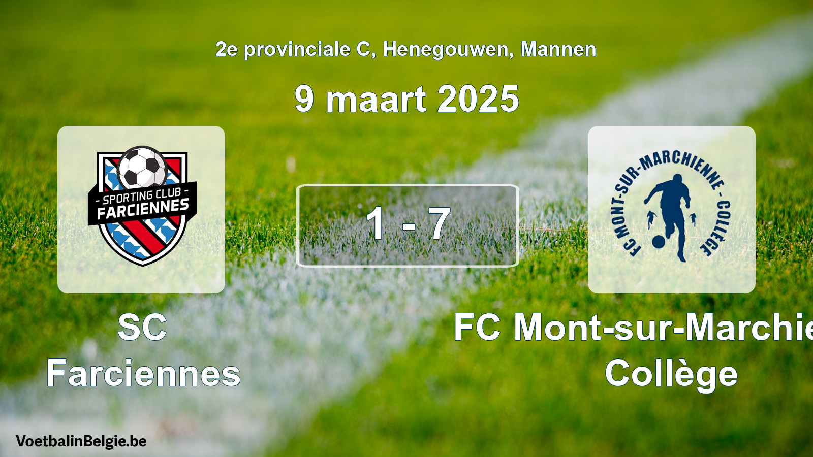 Played match men football: SC Farciennes - FC Mont-sur-Marchienne Collège 1 - 7 (9 March 2025)