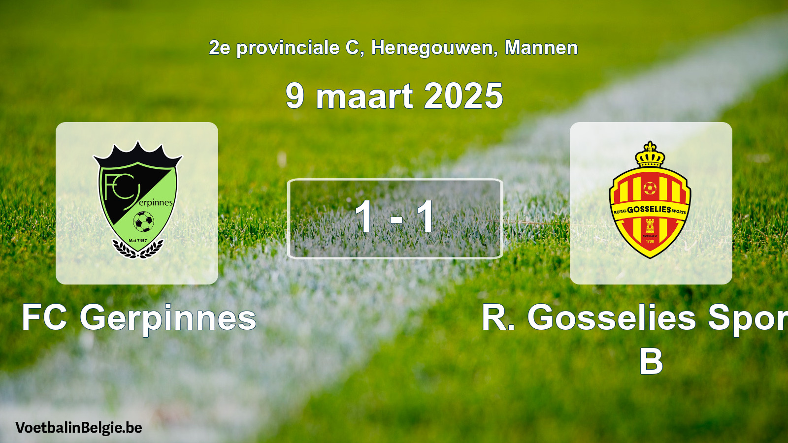 Gespeelde wedstrijd mannenvoetbal: FC Gerpinnes - R. Gosselies Sports B 1 - 1 (9 maart 2025)