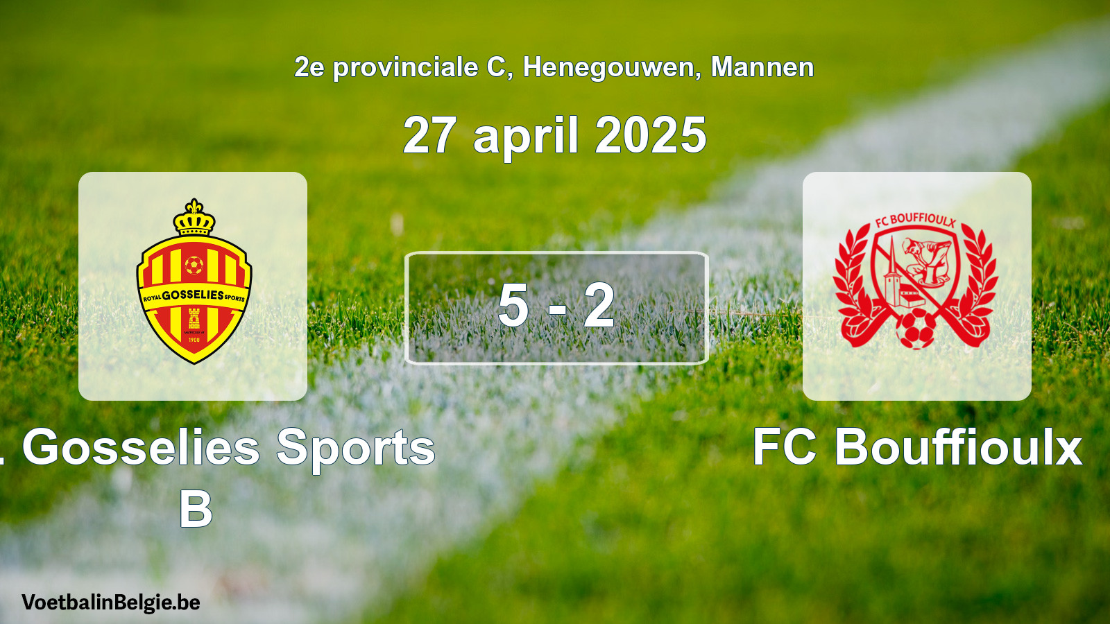 Gespeelde wedstrijd mannenvoetbal: R. Gosselies Sports B - FC Bouffioulx 5 - 2 (27 april 2025)