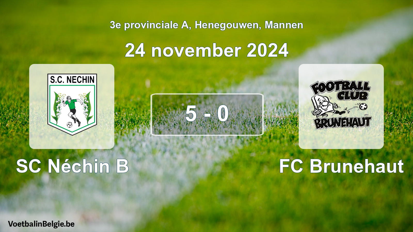Gespeelde wedstrijd mannenvoetbal: SC Néchin B - FC Brunehaut 5 - 0 (24 november 2024)